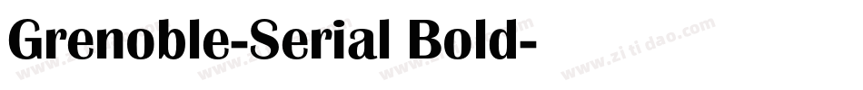 Grenoble-Serial Bold字体转换